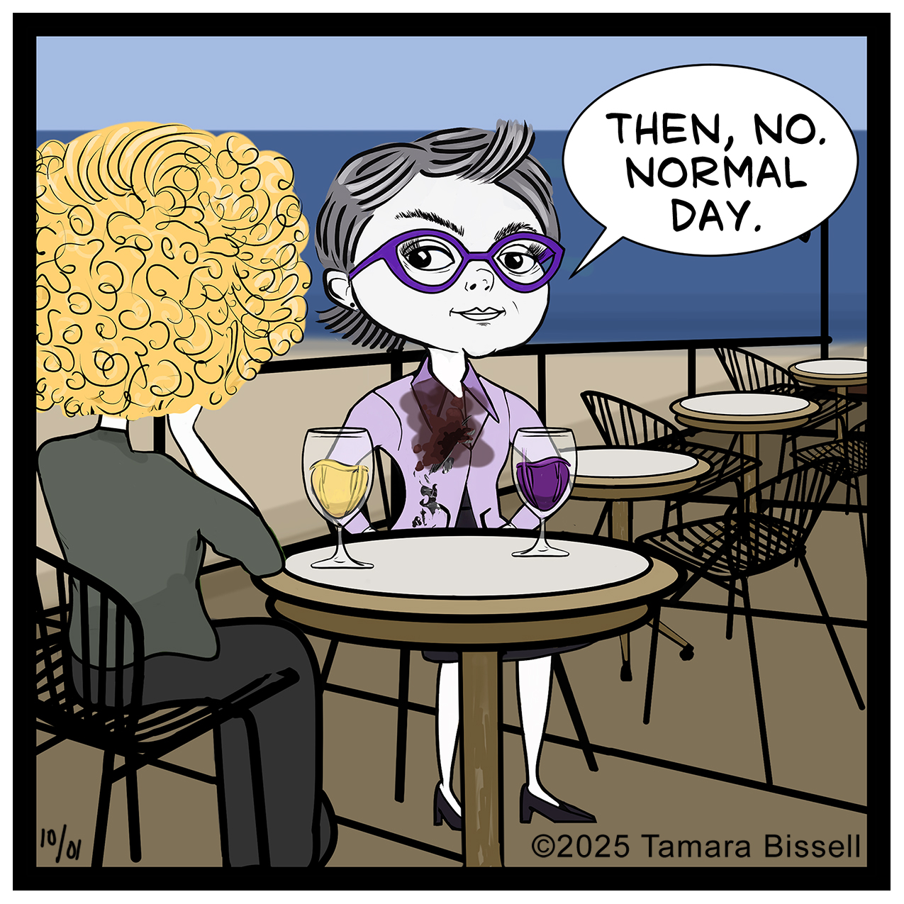 Donna Lake sits at a boardwalk café table across from her friend Claire, wine glasses in front of them. Donna, with wine stains on her shirt, says, “Then, no. Normal day.”