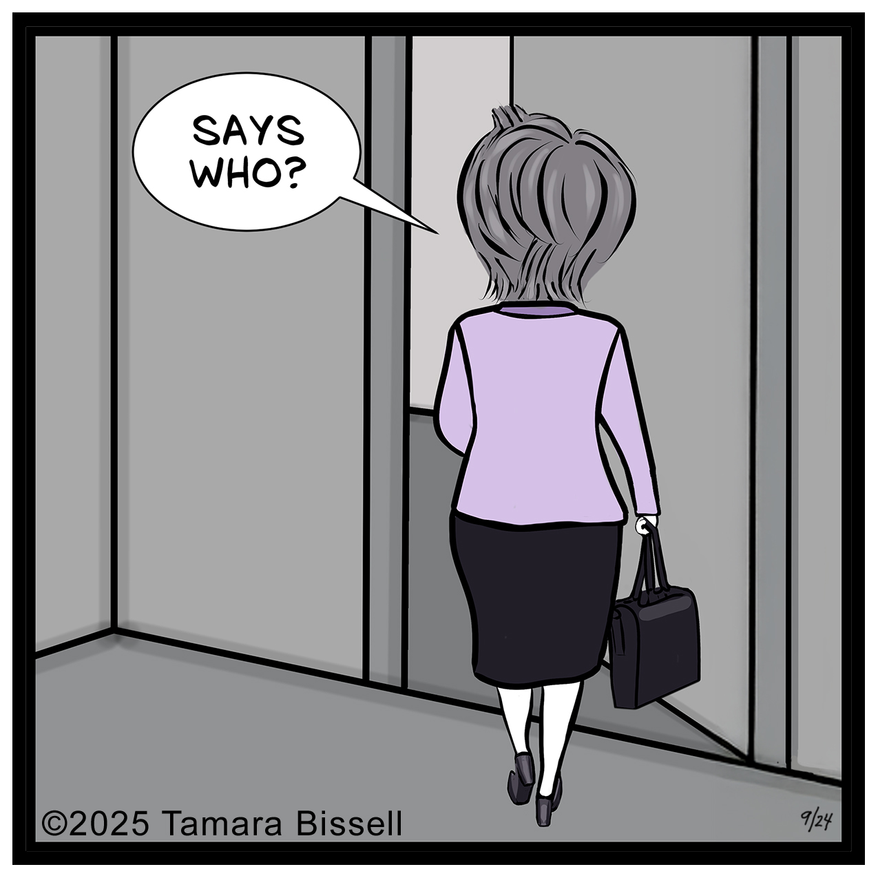 Donna Lake exits an office confidently, saying “Says who?”