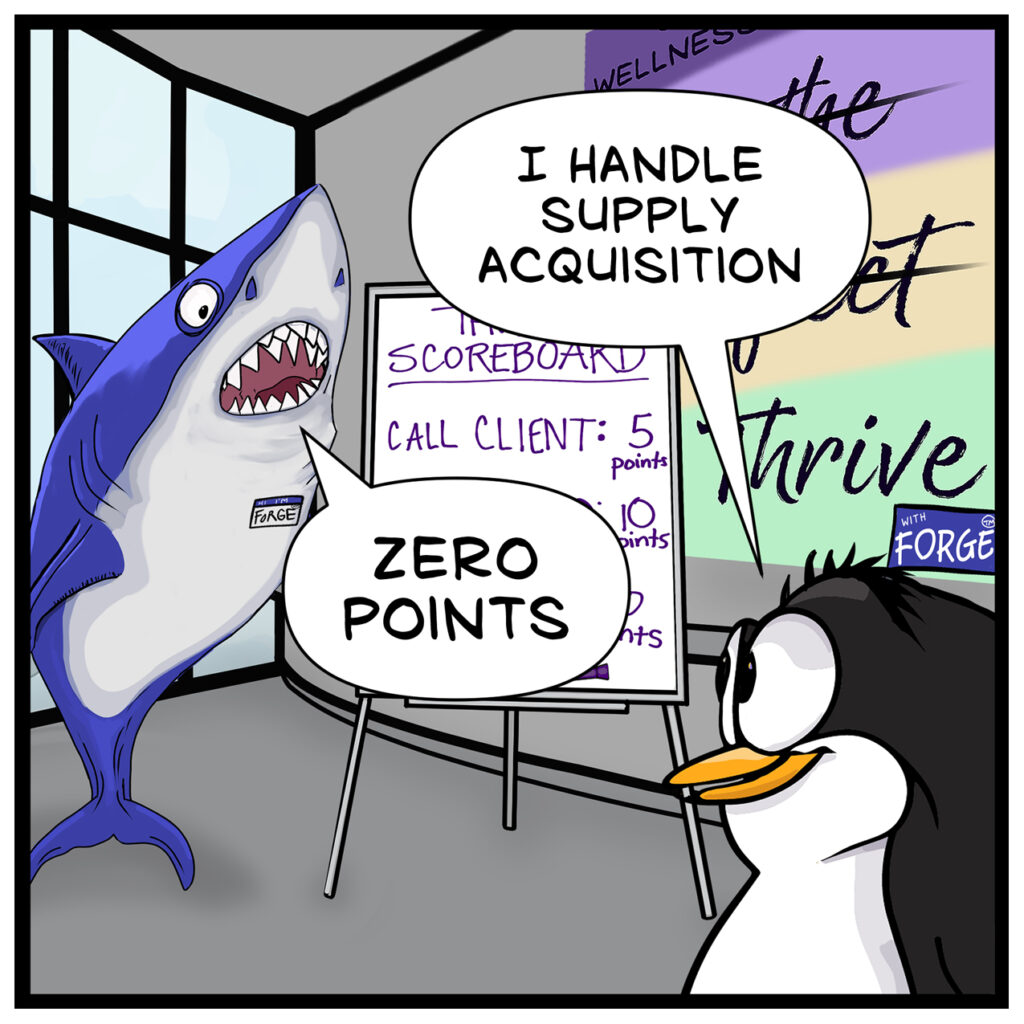 Dash the penguin tells Forge, "I handle supply acquisition." and Forge replies again, "Zero points."