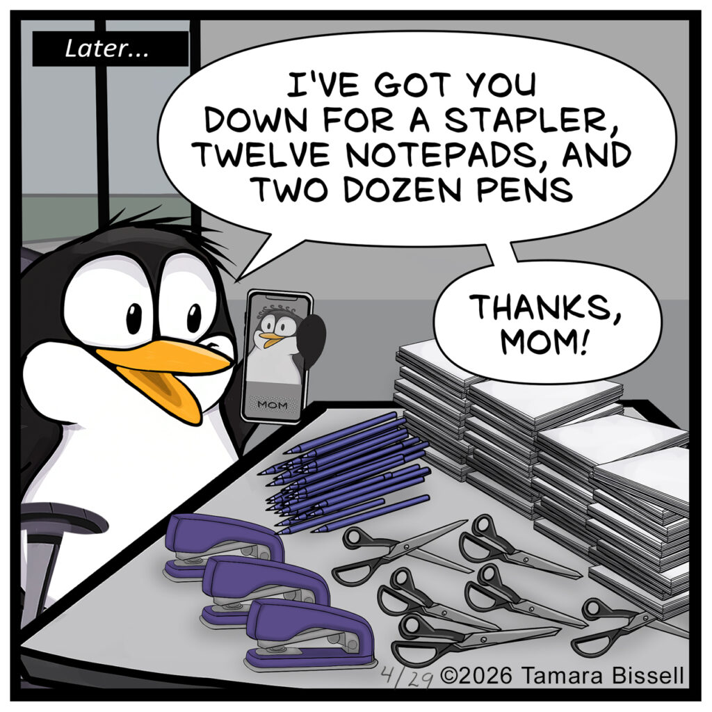 Dash sits at a table stacked high with office supplies, telling his Mom on the phone, "I've got you down for a stapler, twelve notepads and two dozen pens.