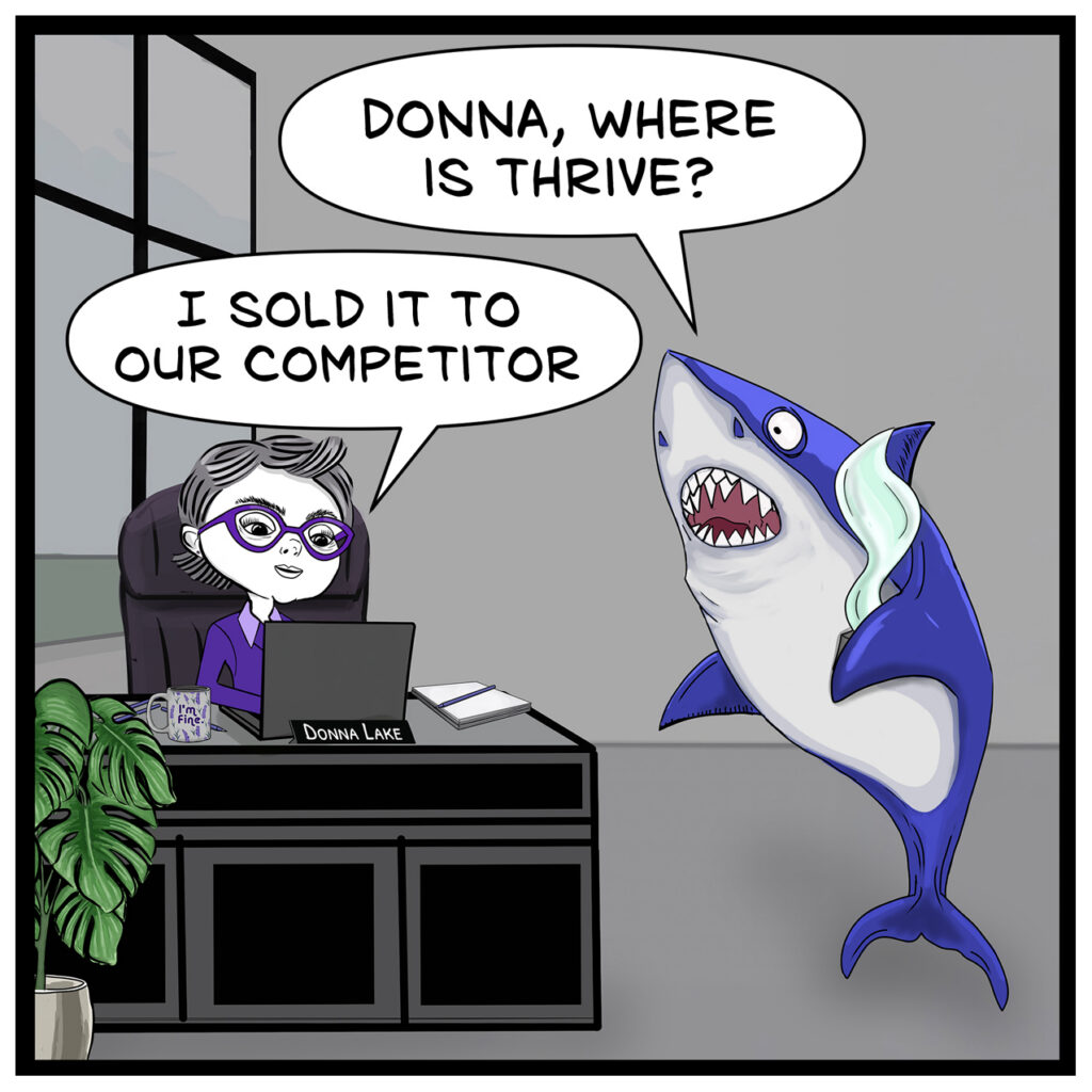 Donna Lake works calmly behind her desk with an open laptop, a nameplate that reads “DONNA LAKE,” and a mug that says “I’M Fine.” Forge faces her from the right, mouth open, holding something in his fin that isn’t fully visible yet. Forge asks, “DONNA, WHERE IS THRIVE?” and she answers, “I SOLD IT TO OUR COMPETITOR.”