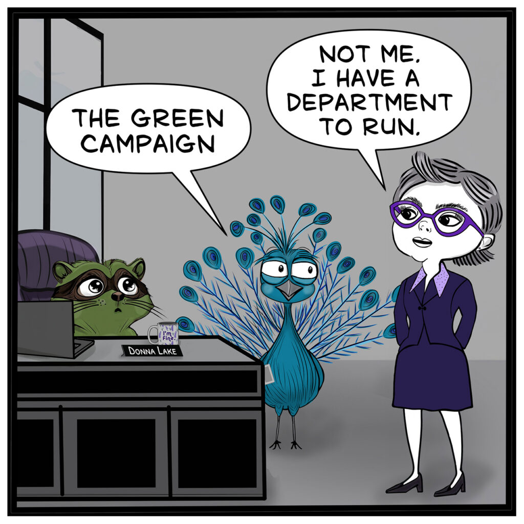 Capri: “The Green Campaign.” Donna: “Not me. I have a department to run.”