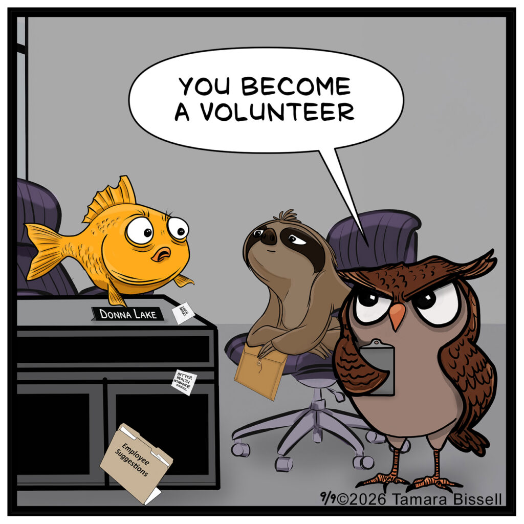 LESLIE: YOU BECOME A VOLUNTEER