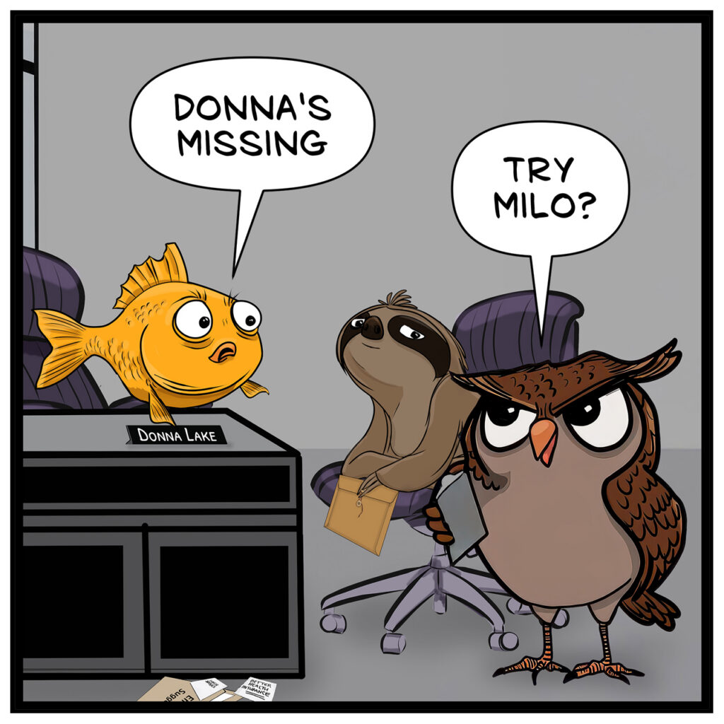 Finley: “DONNA’S MISSING” Leslie: “TRY MILO?” Actions: Finley hovers above Donna’s desk. Drew sits in Donna’s chair holding an envelope. Leslie stands nearby holding a clipboard.