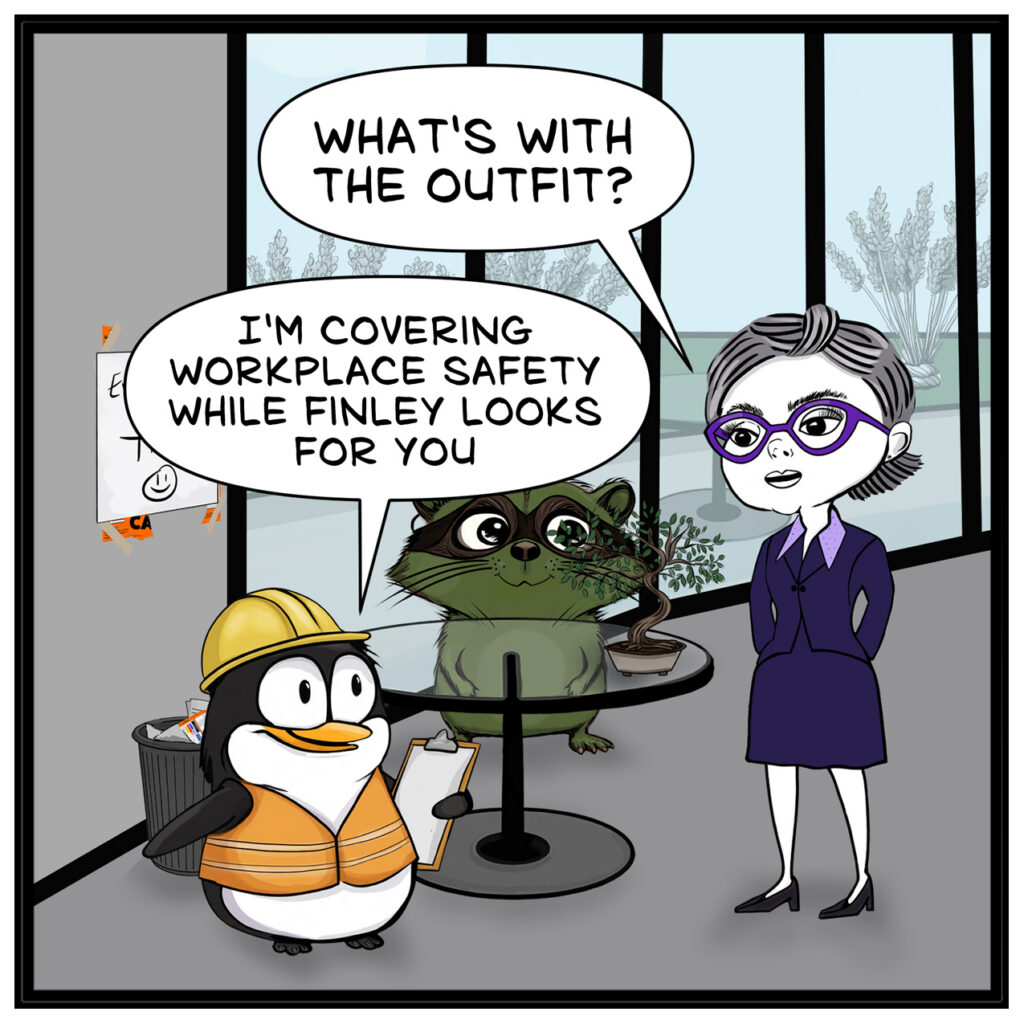 In the office break room, Donna and Milo stand near Milo's bonsai. Dash, wearing a yellow hard hat and orange safety vest, holds a clipboard. DONNA: WHAT'S WITH THE OUTFIT? DASH: I'M COVERING WORKPLACE SAFETY WHILE FINLEY LOOKS FOR YOU