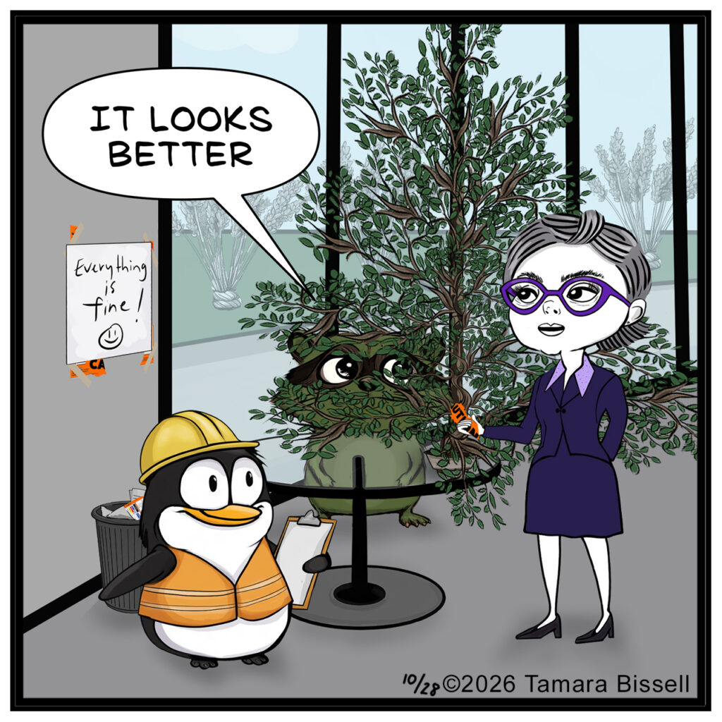 The bonsai has grown into an enormous tree, its branches reaching beyond the top of the panel and nearly engulfing Milo. Donna looks at the extraordinary growth while Dash remains unconcerned. MILO: IT LOOKS BETTER